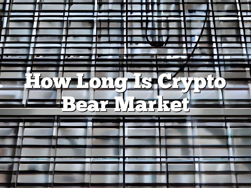How Long Is Crypto Bear Market
