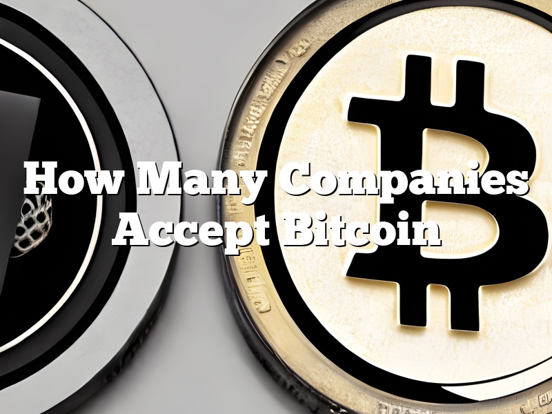 How Many Companies Accept Bitcoin