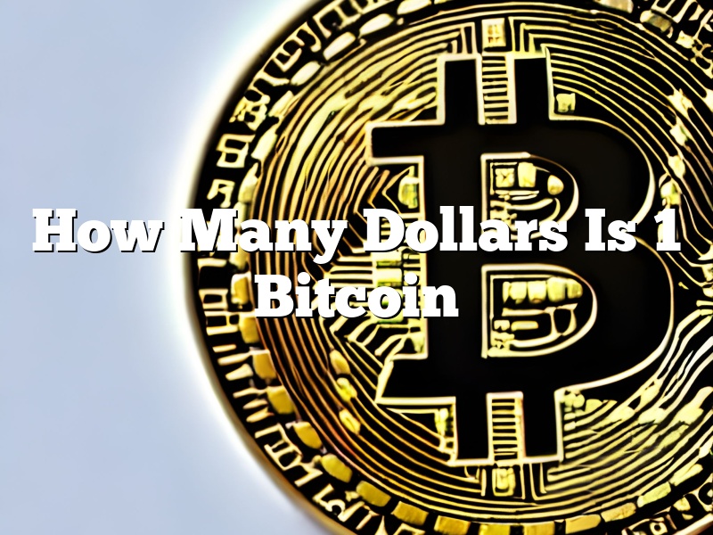 How Many Dollars Is 1 Bitcoin