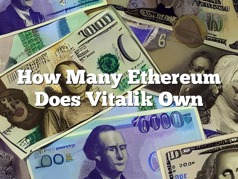 How Many Ethereum Does Vitalik Own