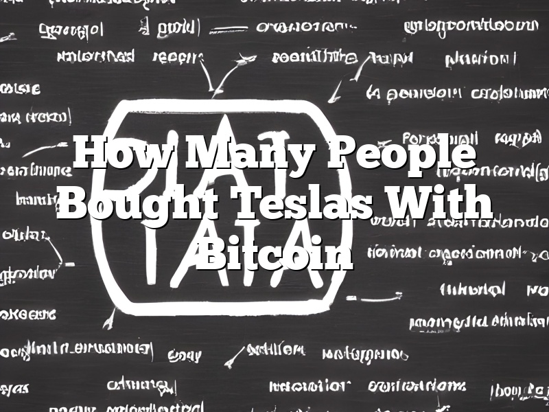 How Many People Bought Teslas With Bitcoin