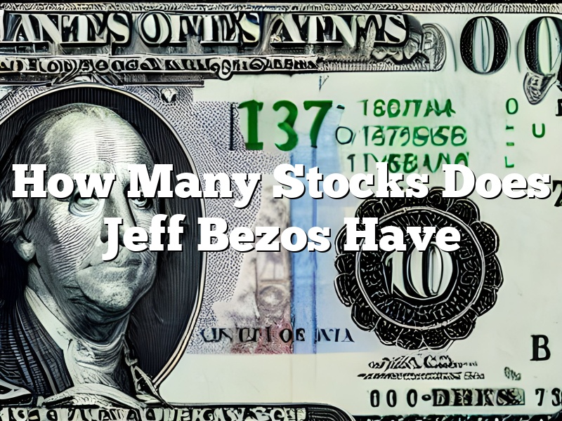 How Many Stocks Does Jeff Bezos Have