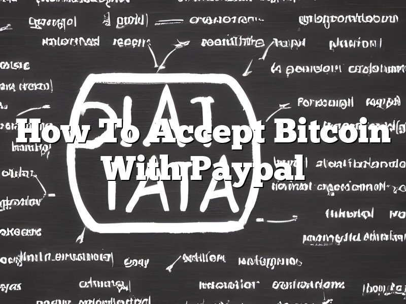 How To Accept Bitcoin With Paypal