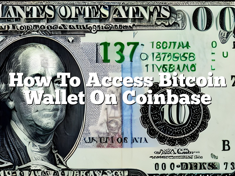 How To Access Bitcoin Wallet On Coinbase