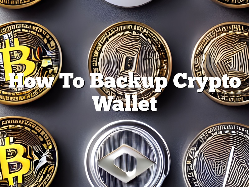 How To Backup Crypto Wallet