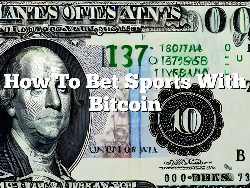 How To Bet Sports With Bitcoin