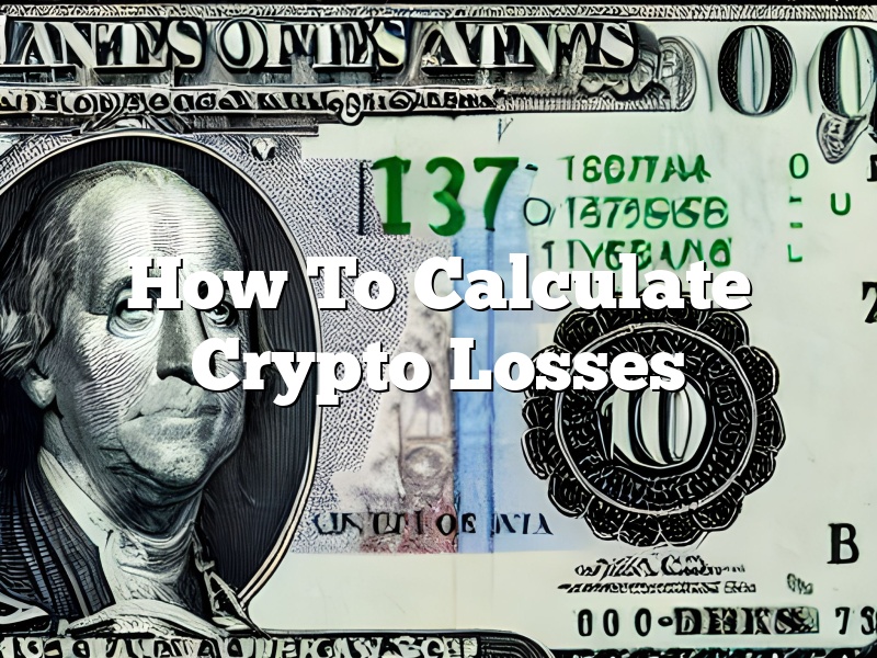 How To Calculate Crypto Losses