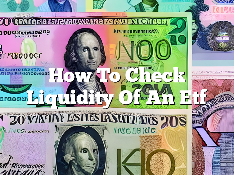 How To Check Liquidity Of An Etf