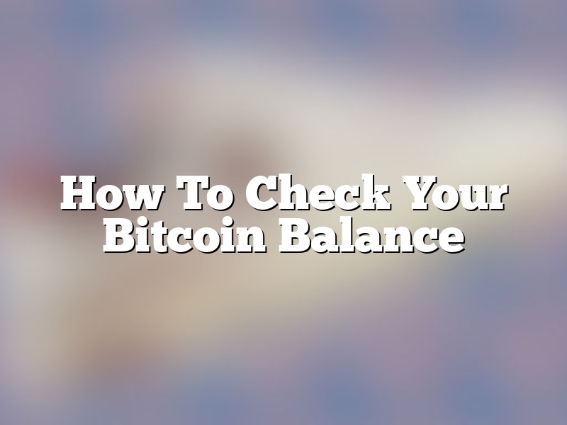 How To Check Your Bitcoin Balance
