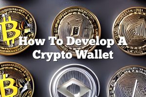 How To Develop A Crypto Wallet