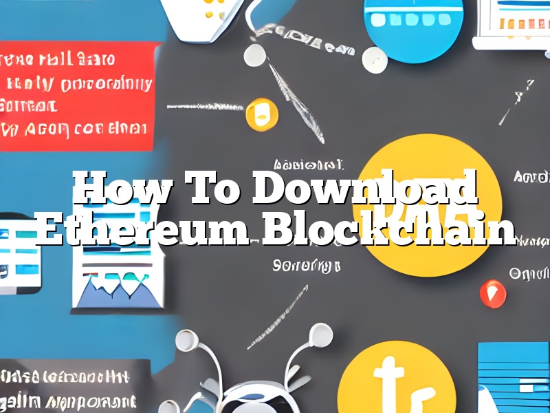 How To Download Ethereum Blockchain