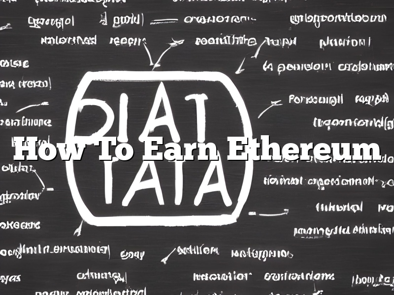 How To Earn Ethereum
