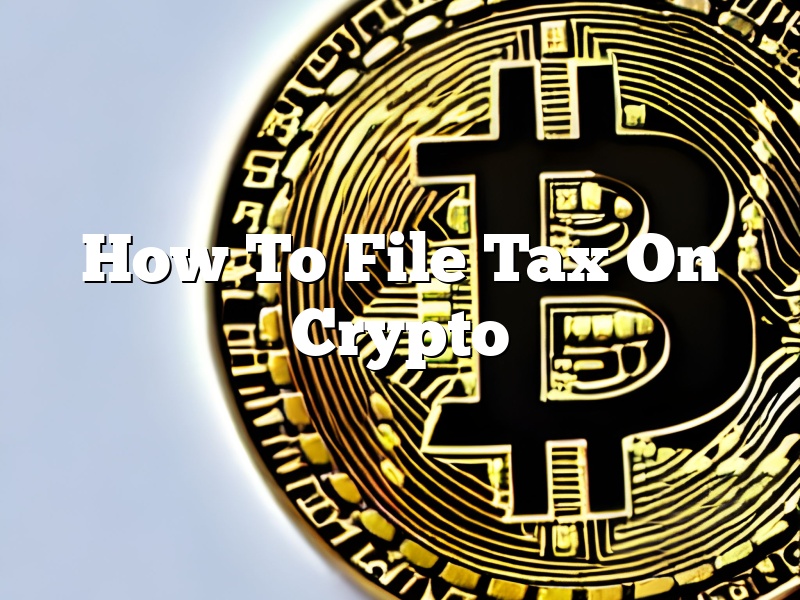 How To File Tax On Crypto