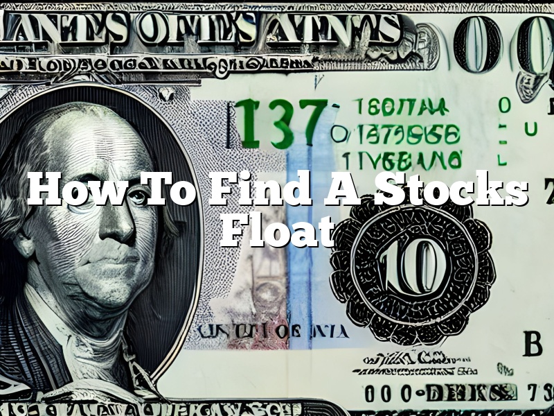 How To Find A Stocks Float