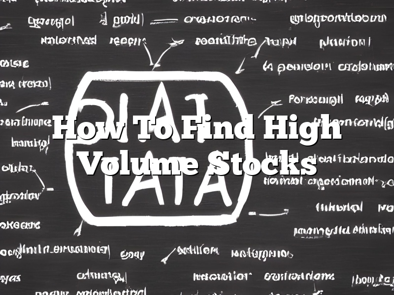 How To Find High Volume Stocks