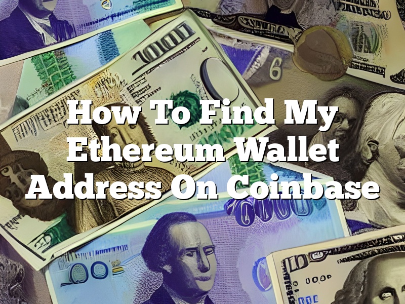 How To Find My Ethereum Wallet Address On Coinbase