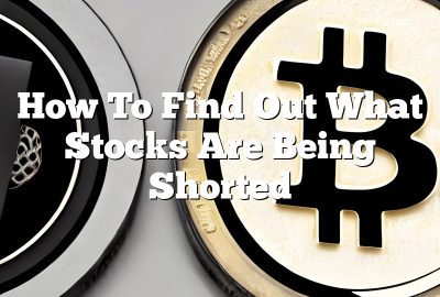 How To Find Out What Stocks Are Being Shorted