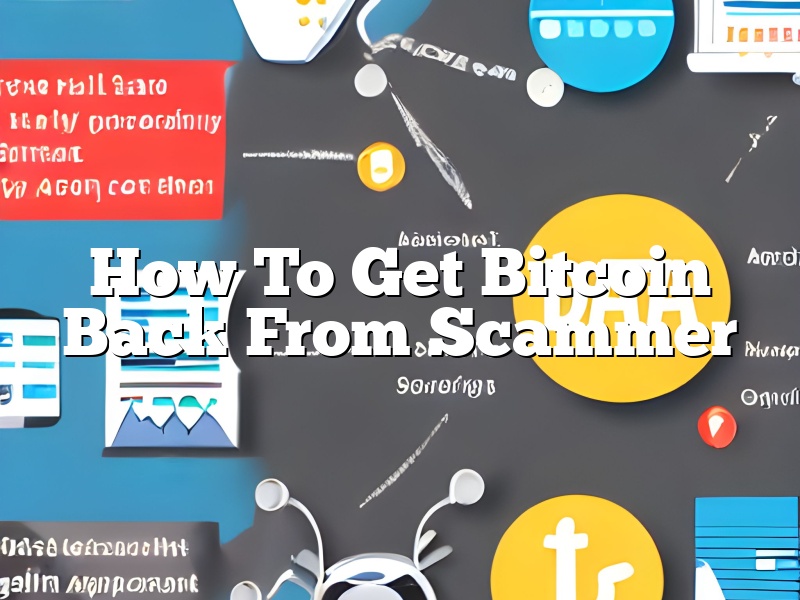How To Get Bitcoin Back From Scammer