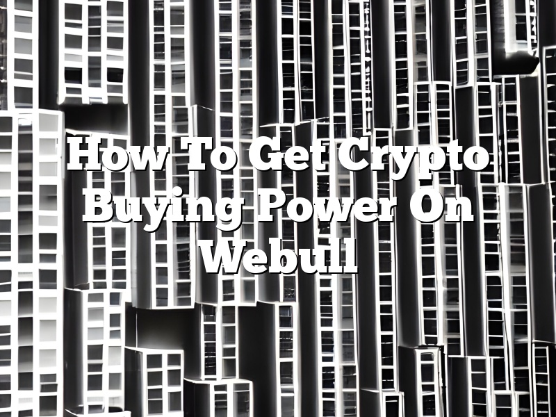 How To Get Crypto Buying Power On Webull