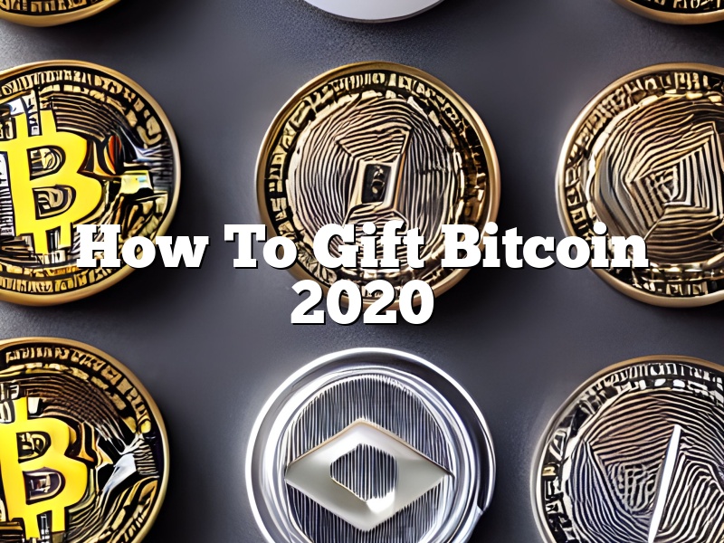 How To Gift Bitcoin 2020