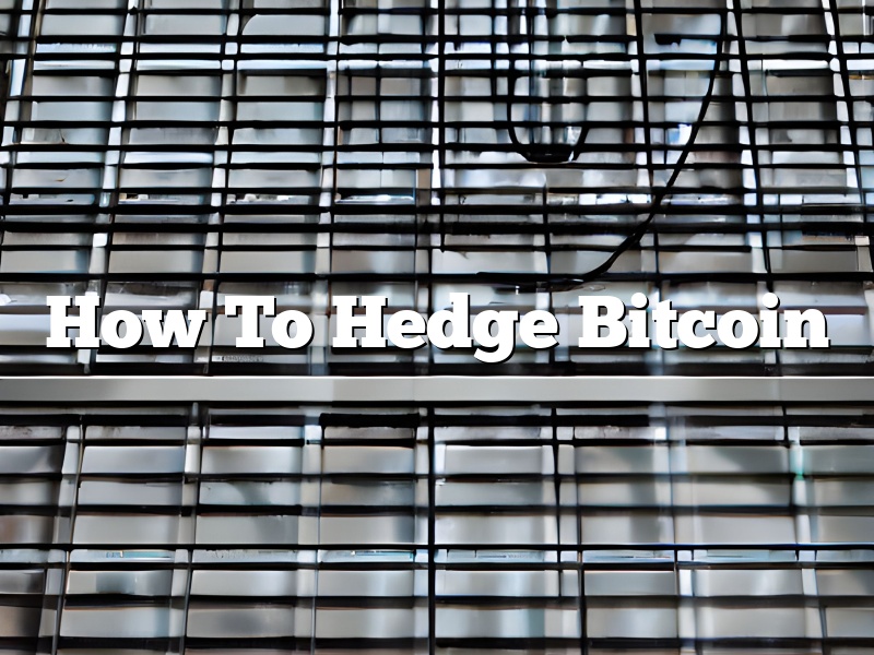 How To Hedge Bitcoin