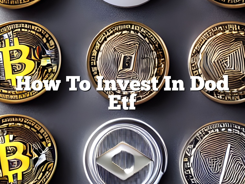How To Invest In Dod Etf