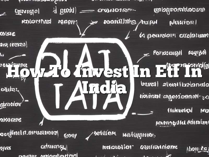 How To Invest In Etf In India