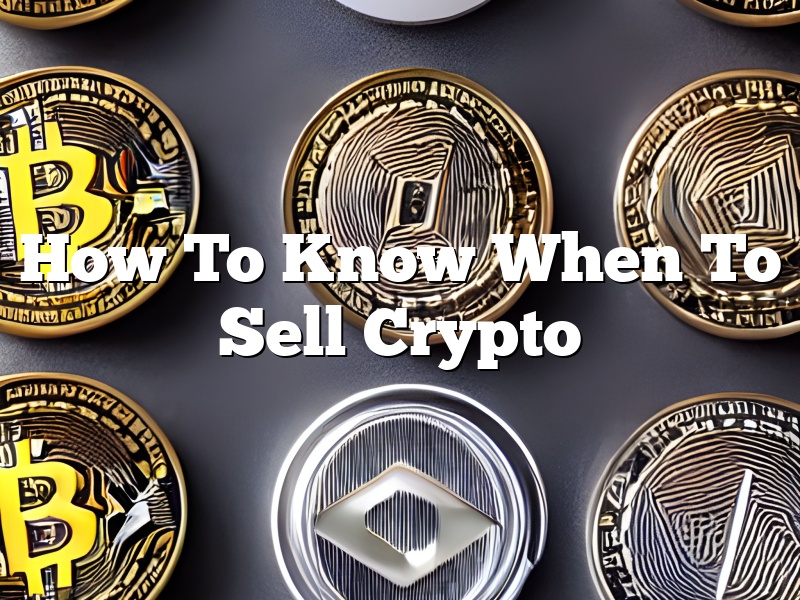 How To Know When To Sell Crypto