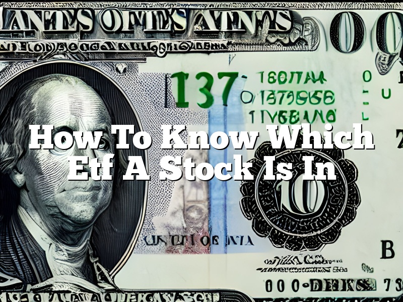 How To Know Which Etf A Stock Is In