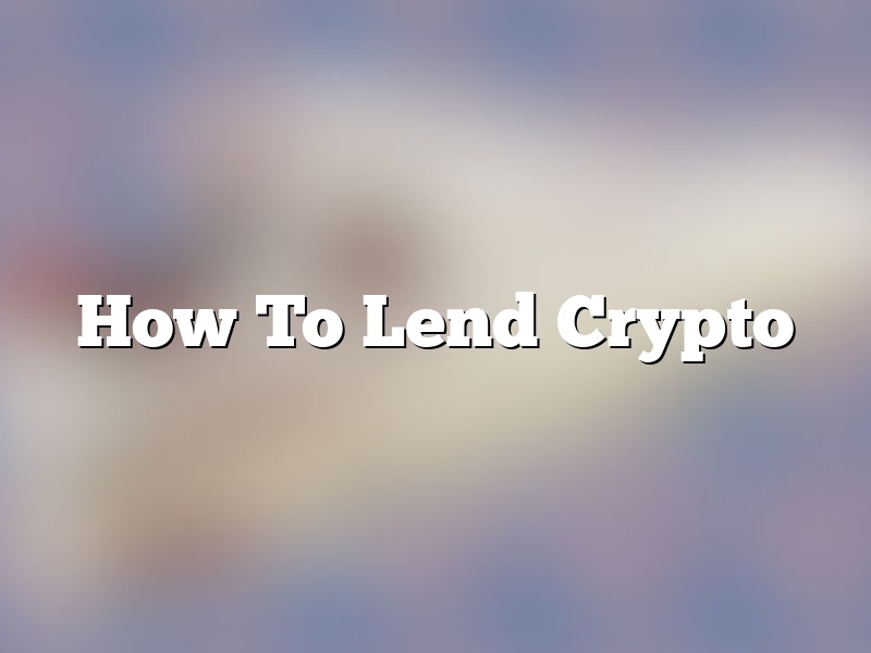 How To Lend Crypto