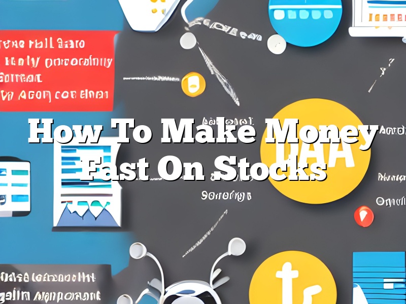 How To Make Money Fast On Stocks