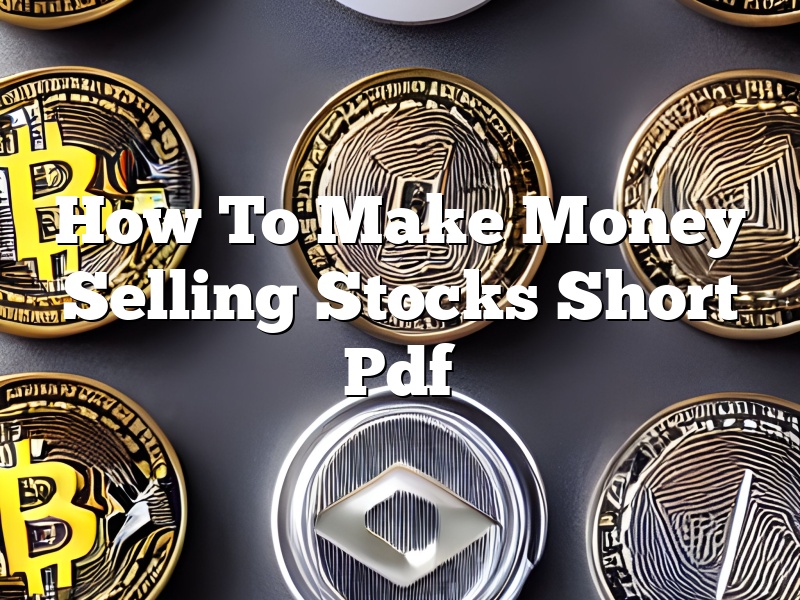 How To Make Money Selling Stocks Short Pdf