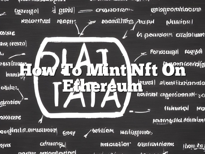 How To Mint Nft On Ethereum