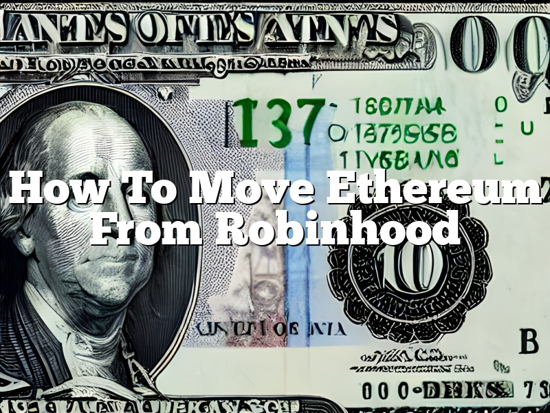 How To Move Ethereum From Robinhood