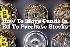 How To Move Funds In Etf To Purchase Stocks