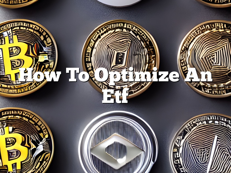 How To Optimize An Etf