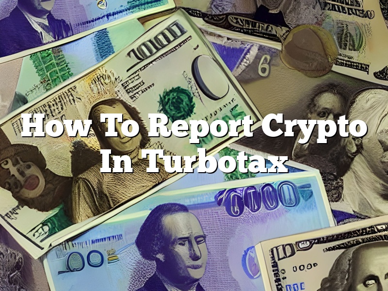 How To Report Crypto In Turbotax