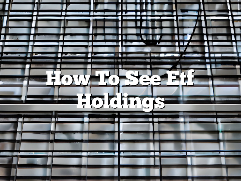 How To See Etf Holdings