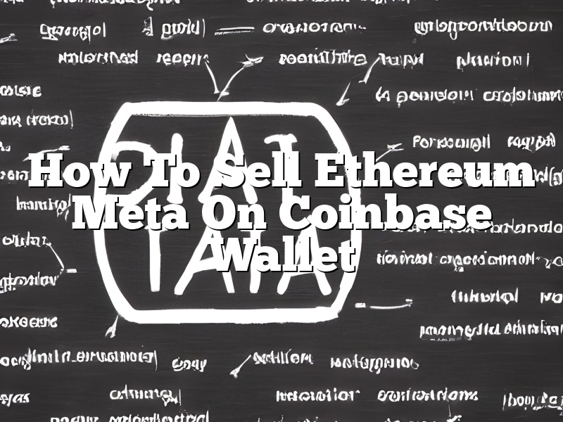 How To Sell Ethereum Meta On Coinbase Wallet
