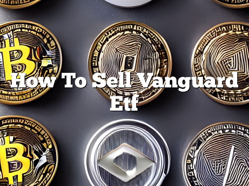 How To Sell Vanguard Etf
