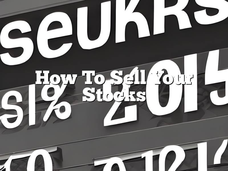 How To Sell Your Stocks