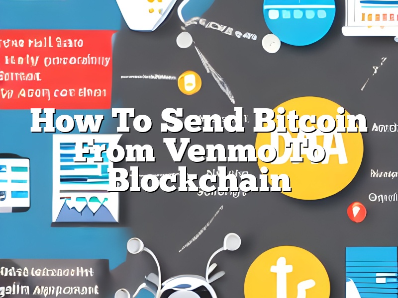 How To Send Bitcoin From Venmo To Blockchain