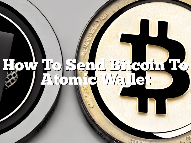 How To Send Bitcoin To Atomic Wallet