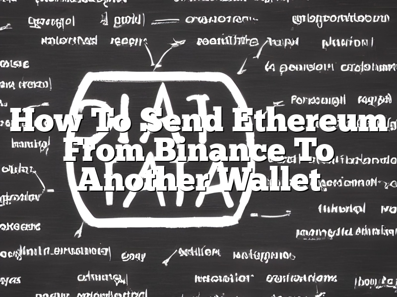 How To Send Ethereum From Binance To Another Wallet