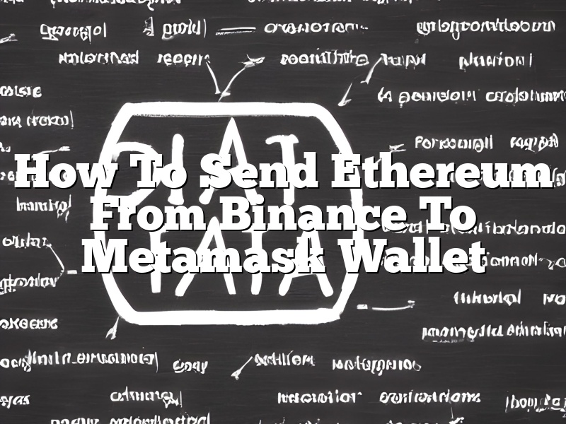 How To Send Ethereum From Binance To Metamask Wallet