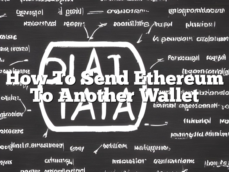 How To Send Ethereum To Another Wallet
