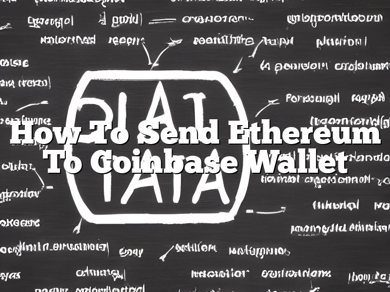 How To Send Ethereum To Coinbase Wallet