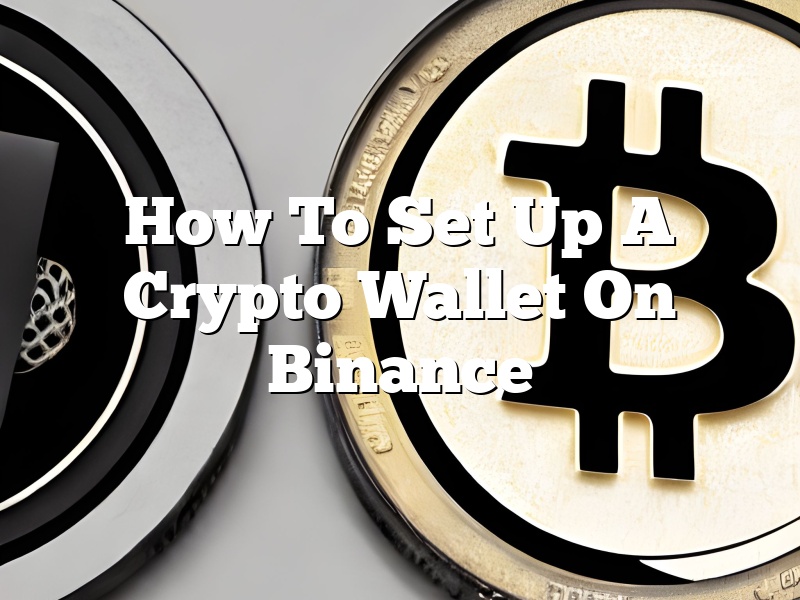How To Set Up A Crypto Wallet On Binance