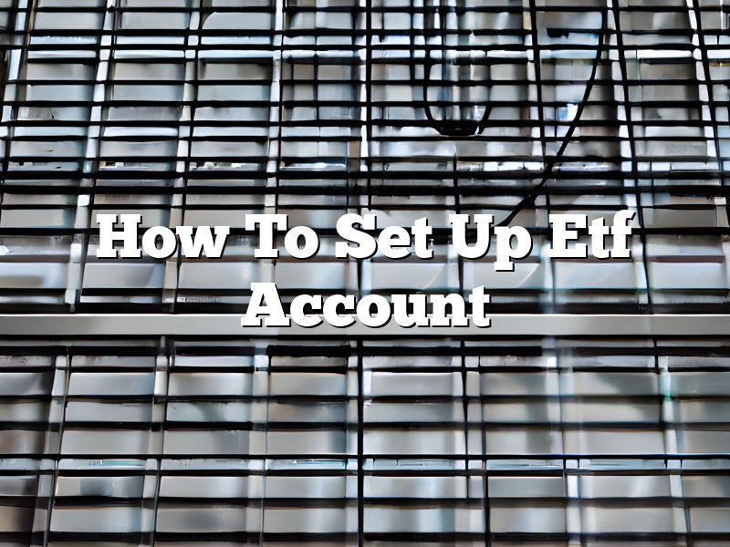 How To Set Up Etf Account