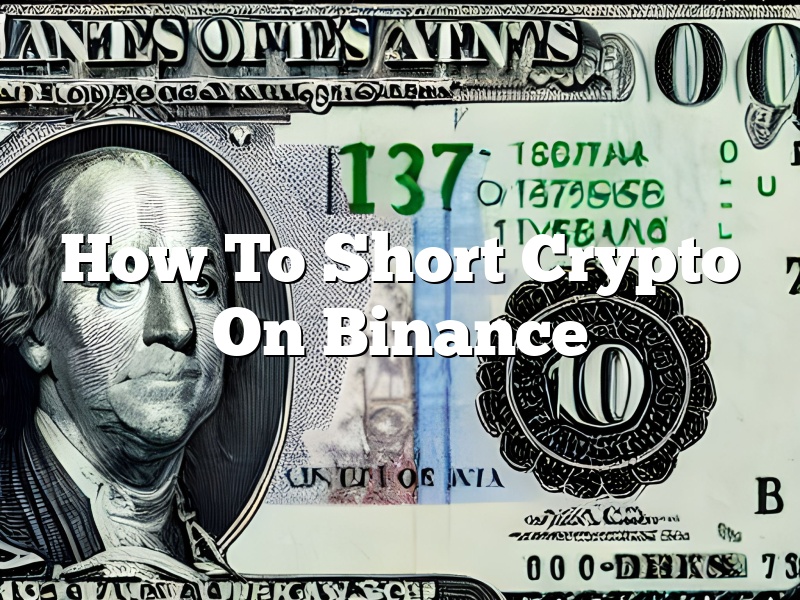 How To Short Crypto On Binance